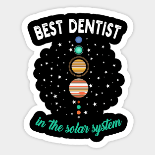 Best dentist in the Solar System Sticker